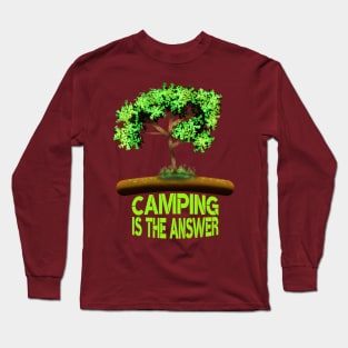 Camping Is The Answer Long Sleeve T-Shirt